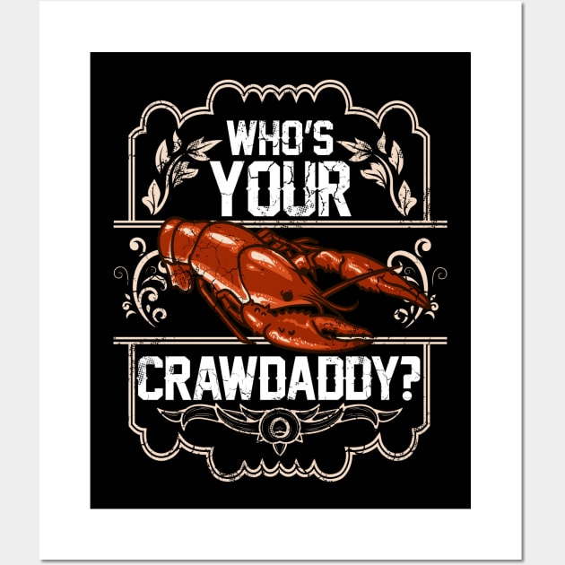Crawfish Who's Your Crawdaddy? Wall Art by E